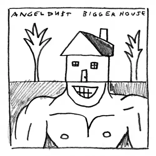 Angel Du$t : Bigger House